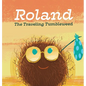 Roland the Traveling Tumbleweed - Hardcover