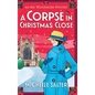 A Corpse in Christmas Close - Hardcover