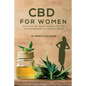 CBD for Women: Discover the Many Benefits of CBD and Cannabinoids for Women's Health - Paperback