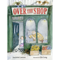 Over the Shop - Hardcover
