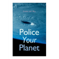 Police Your Planet - Paperback