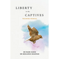 Liberty to the Captives: Training Manual - Paperback