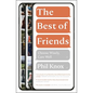 The Best of Friends: Choose Wisely, Care Well - Paperback