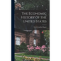 The Economic History of the United States [microform] - Hardcover