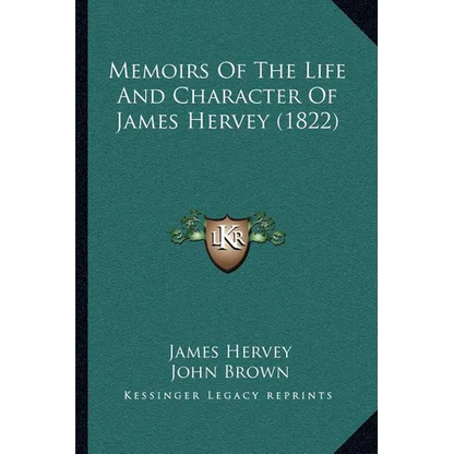 Memoirs Of The Life And Character Of James Hervey (1822) - Paperback