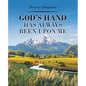 God's Hand Has Always Been Upon Me - Paperback