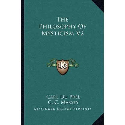 The Philosophy Of Mysticism V2 - Paperback