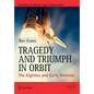 Tragedy and Triumph in Orbit: The Eighties and Early Nineties - Paperback