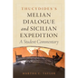 Thucydides's Melian Dialogue and Sicilian Expedition: A Student Commentary Volume 57 - Paperback