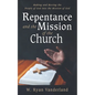 Repentance and the Mission of the Church: Making and Moving the People of God Into the Mission of God - Hardcover