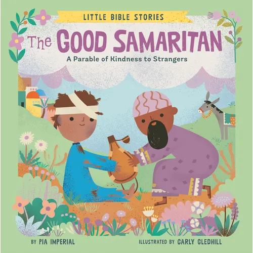 The Good Samaritan: A Parable of Kindness to Strangers - Board Book