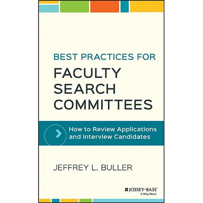 Best Practices for Faculty Search Committees: How to Review Applications and Interview Candidates - Hardcover