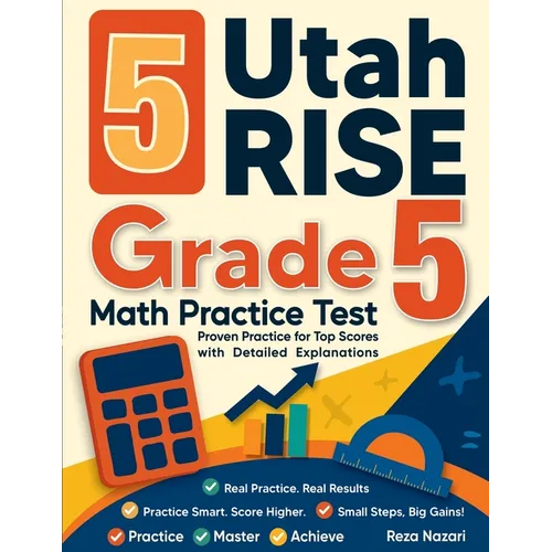 5 Utah RISE Grade 5 Math Practice Tests: Proven Practice for Top Scores with Detailed Explanations - Paperback