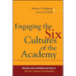 Engaging the Six Cultures of the Academy: Revised and Expanded Edition of the Four Cultures of the Academy - Hardcover