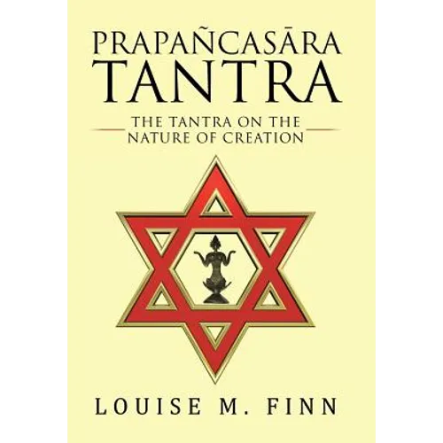 Prapañcasāra Tantra: The Tantra on the Nature of Creation - Hardcover