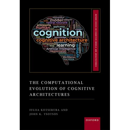 The Computational Evolution of Cognitive Architectures - Hardcover