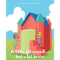 A little bit scared...but a lot brave - Paperback
