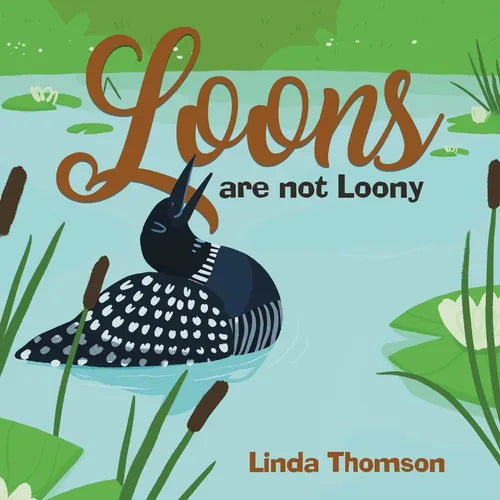 Loons Are Not Loony - Paperback