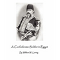 A Confederate Soldier in Egypt: Late Colonel in U.S. Army, Major-General in the Confederate Service, - Paperback