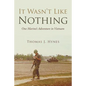 It Wasn't Like Nothing: One Marine's Adventure in Vietnam - Paperback