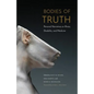 Bodies of Truth: Personal Narratives on Illness, Disability, and Medicine - Paperback