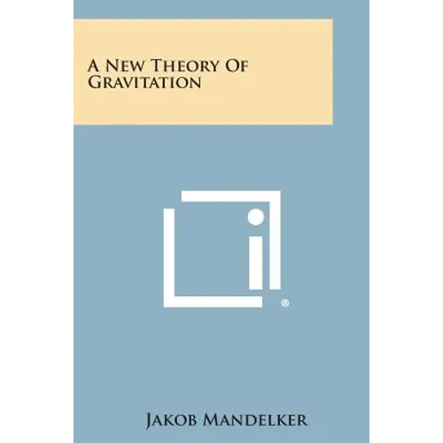 A New Theory of Gravitation - Paperback