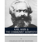 Karl Marx & The Communist Manifesto: The Life and Legacy of the Author and Book - Paperback
