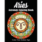 Aries Astrology Coloring Book: Color Your Zodiac Sign - Paperback