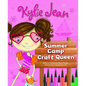 Kylie Jean Summer Camp Craft Queen - Hardcover