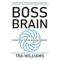 Boss Brain: Unlock Your Entrepreneurial Instincts - Hardcover