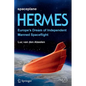 Spaceplane Hermes: Europe's Dream of Independent Manned Spaceflight - Paperback