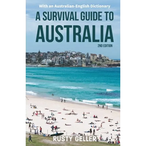 A Survival Guide to Australia and Australian-English Dictionary - Paperback