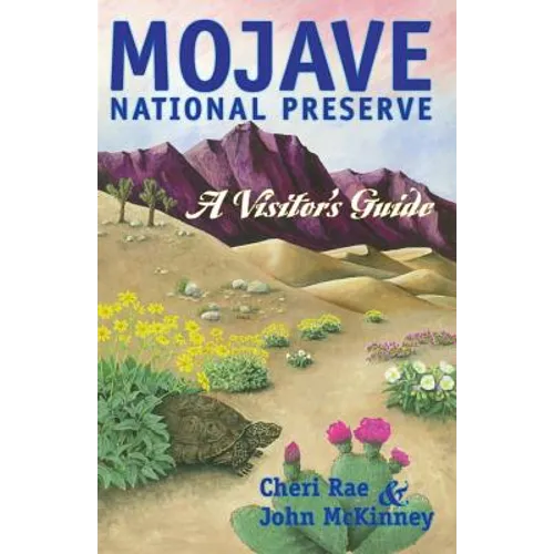 Mojave National Preserve: A Visitor's Guide - Paperback