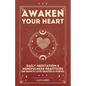 Awaken Your Heart: Daily Meditation & Mindfulness Practices on Rumi's Love Quotes & Poems - Paperback