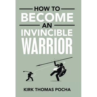 How to Become an Invincible Warrior - Hardcover