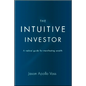 The Intuitive Investor: A Radical Guide for Manifesting Wealth - Hardcover