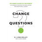 Change Questions: A Playbook for Effective and Lasting Organizational Change - Paperback