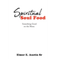 Spiritual Soul Food: Something Good on the Menu - Paperback