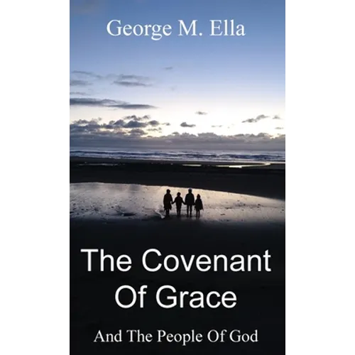 The Covenant Of Grace And The People Of God - Hardcover