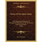History Of The Adams Family: With Biographical Sketches Of Distinguished Descendants Of The Several American Ancestors (1893) - Paperback