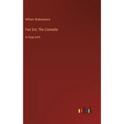 Fair Em; The Comedie: in large print - Hardcover