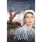 Blooms of War: An Evocative and Emotional WWI Love Story - Paperback