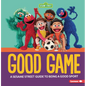 Good Game: A Sesame Street (R) Guide to Being a Good Sport - Paperback