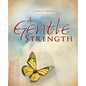 A Gentle Strength - Paperback