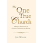 The One True Church - Hardcover