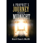 A Prophet's Journey Through Midnight - Hardcover