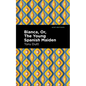 Bianca, Or, the Young Spanish Maiden - Paperback