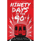 Ninety Days In The 90s - Paperback