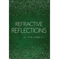 Refractive Reflections - Hardcover