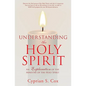 Understanding the Holy Spirit - Paperback